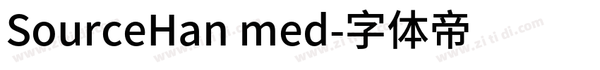 SourceHan med字体转换
